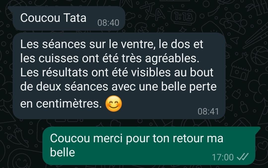 Retour WhatsApp : séances ventre, dos et cuisses agréables, belle perte en centimètres après deux séances chez Tata Beauty Esthétique.