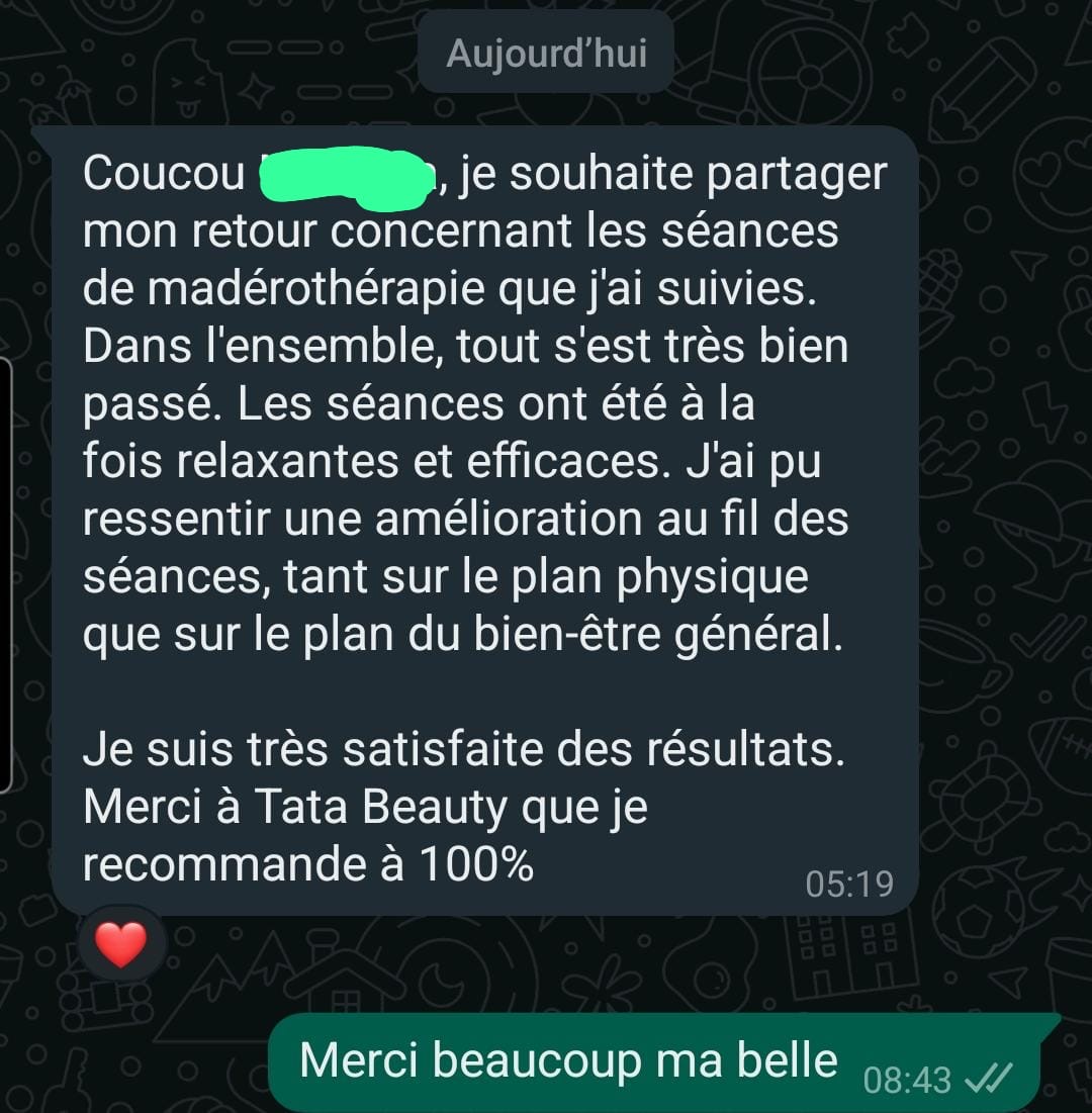 Témoignage client : séances de madérothérapie relaxantes et efficaces, amélioration physique et bien-être général — recommande Tata Beauty à 100%.